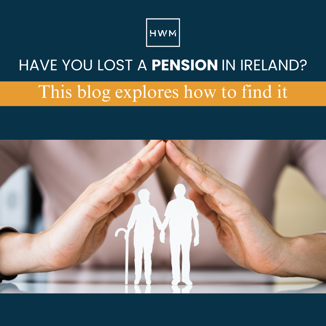 Graphic asking “Have you lost a pension in Ireland?” with hands protecting paper cut-out figures beneath a roof symbol.