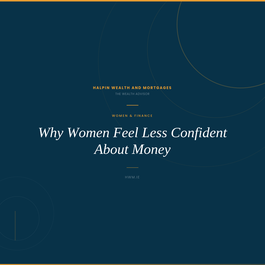 Women and financial confidence - Halpin Wealth and Mortgages blog