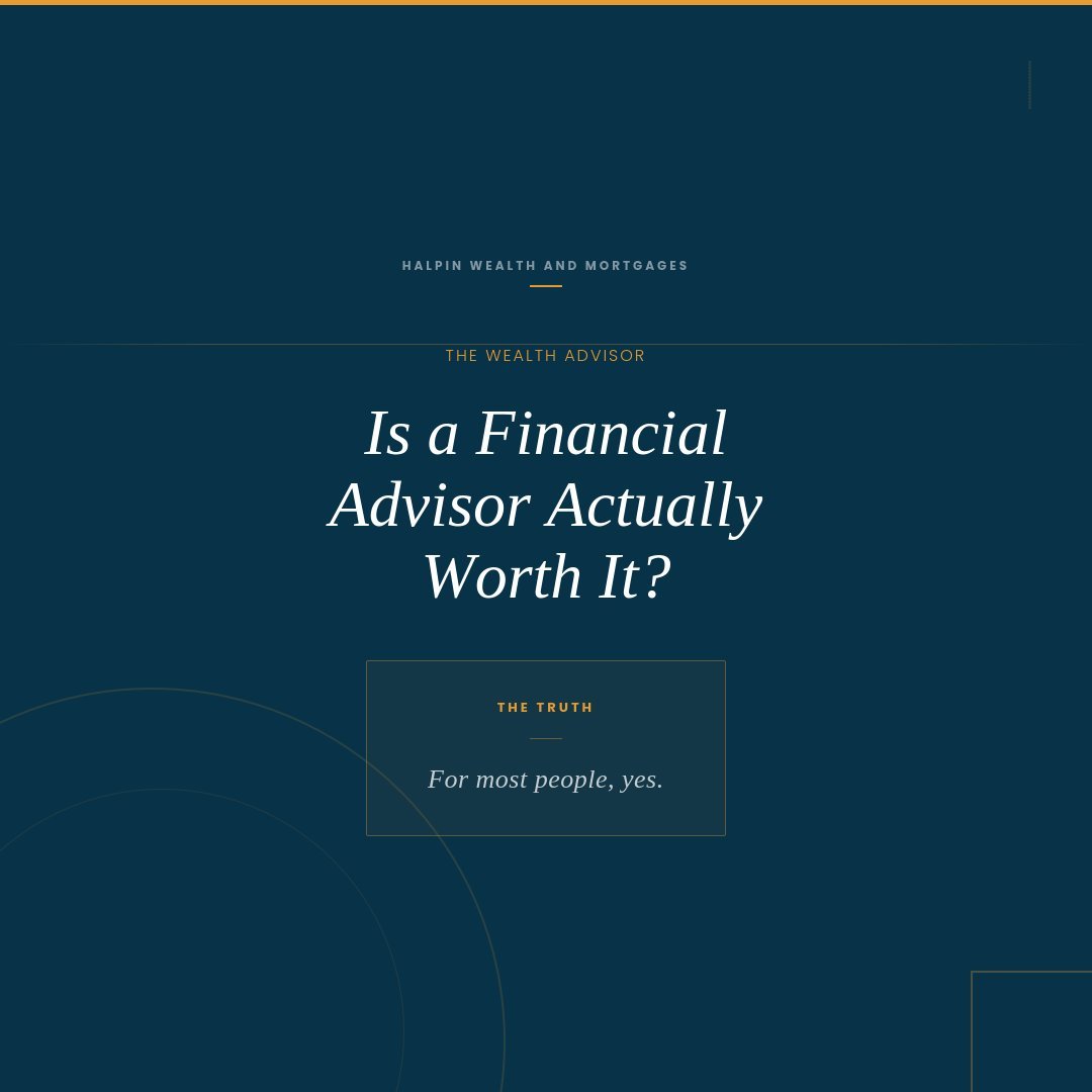 Is a financial advisor actually worth it - Halpin Wealth and Mortgages blog